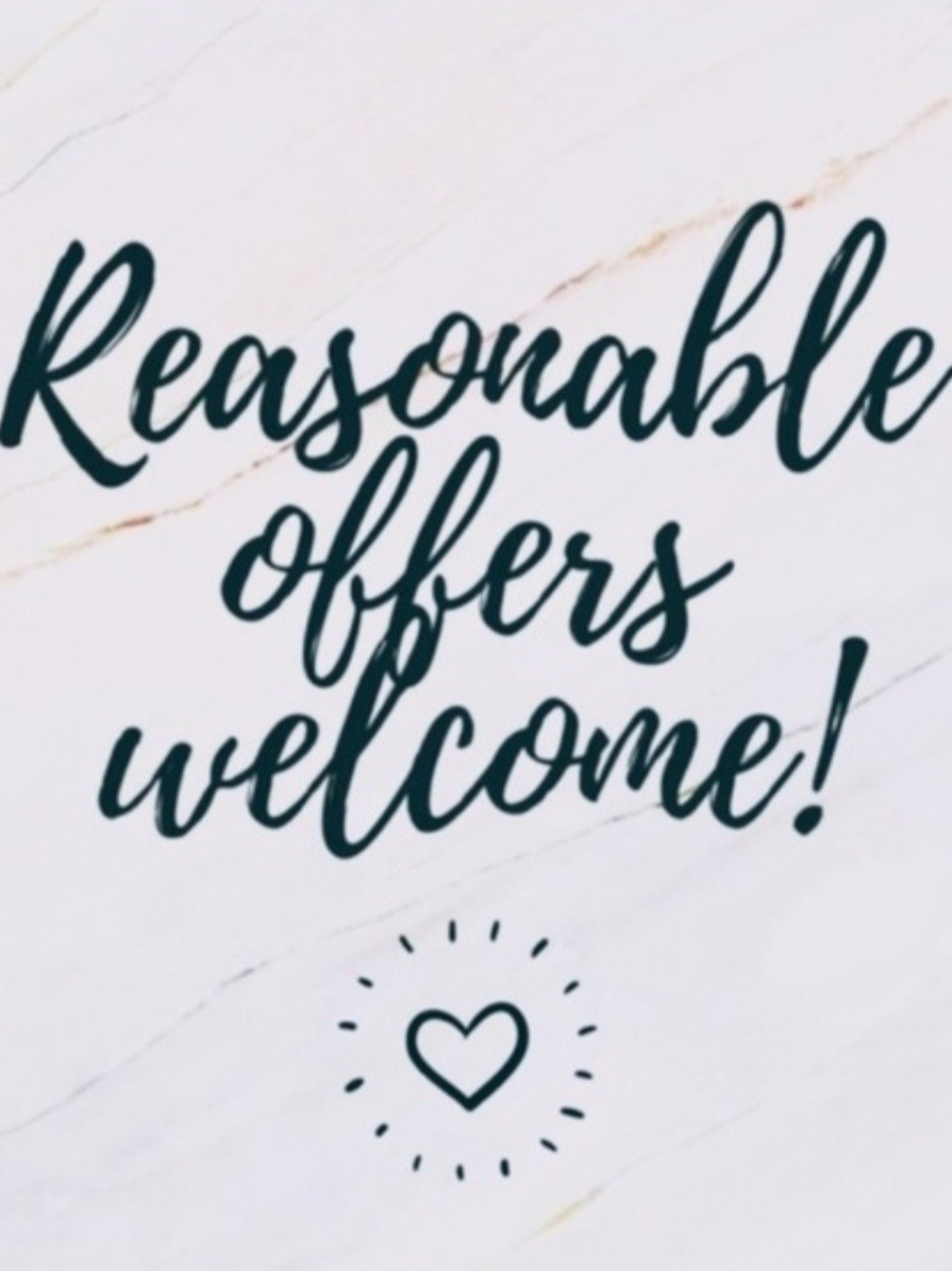Reasonable Offers Welcome